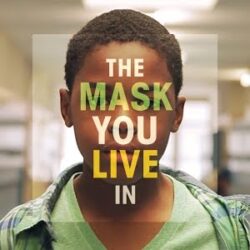 The Mask You Live In graphic